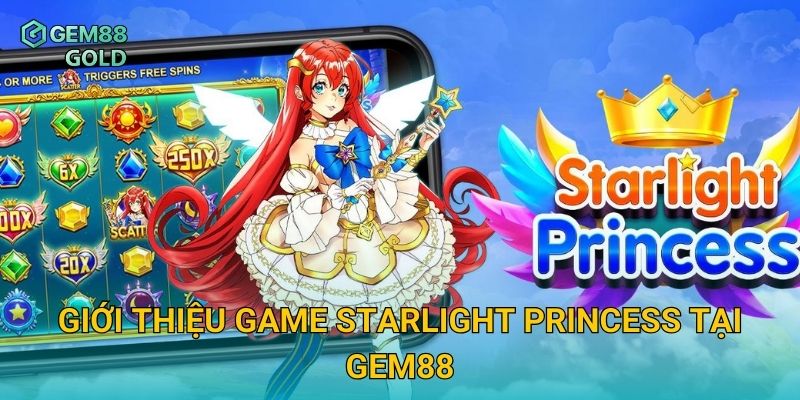 Giới thiệu game Starlight Princess tại Gem88