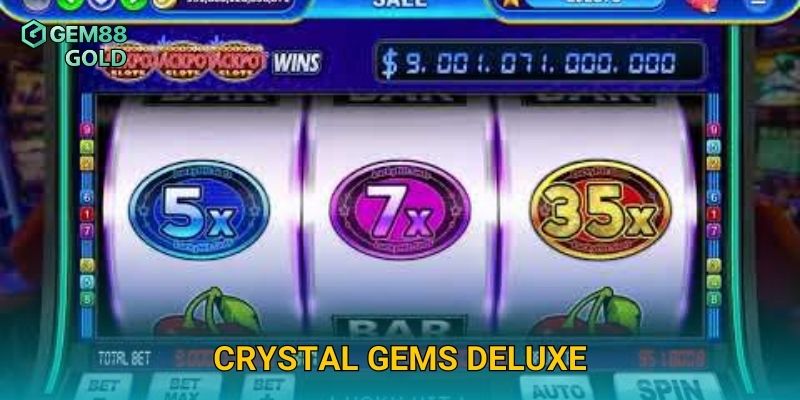 Crystal Gems Deluxe Gem88 Và Bí Quyết Săn Kho Báu Đá Quý Đỉnh Cao