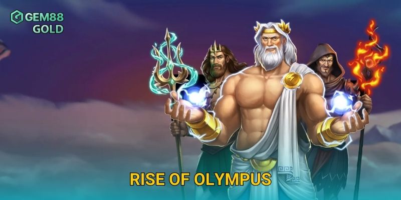 Rise Of Olympus Gem88 Và Trải Nghiệm Sức Mạnh Của Các Vị Thần