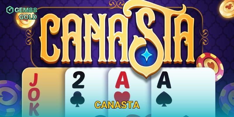 Canasta Gem88 Và Bí Quyết Kiểm Soát Ván Bài Dành Cho Người Mới